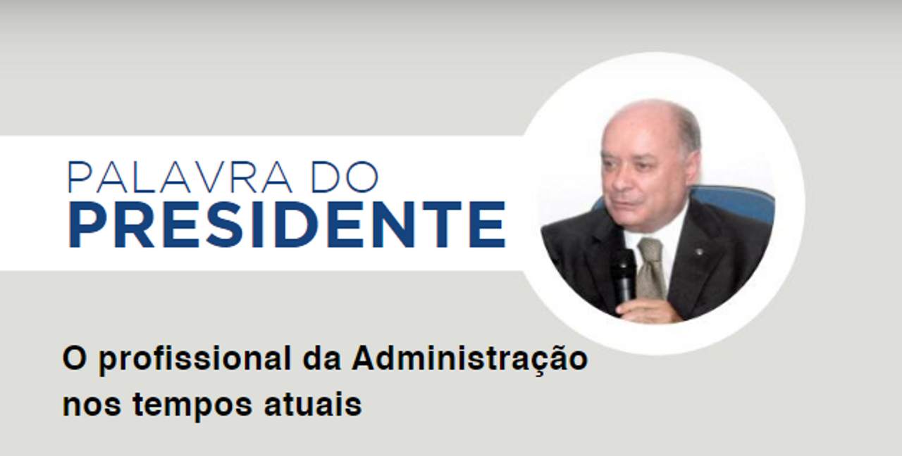 Read more about the article Presidente fez menção ao Profissional da Administração nos tempos atuais