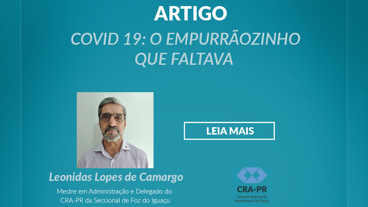 Read more about the article COVID 19: O Empurrãozinho que faltava