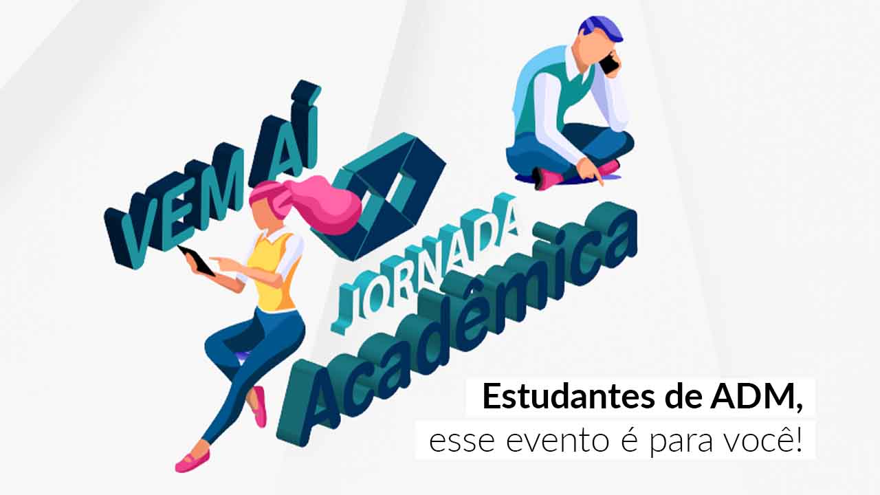 Read more about the article Vem aí a Jornada Acadêmica de Administração