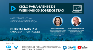 Read more about the article Ciclo Paranaense de Webinário Sobre Gestão: A Gestão de IES na Pandemia e Liderança dia 16/09/2020 às 19h
