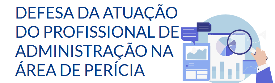 Read more about the article Defesa da atuação do profissional de Administração na área de perícia