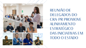 Read more about the article REUNIÃO DE DELEGADOS DO CRA-PR PROMOVE ALINHAMENTO ESTRATÉGICO DAS INICIATIVAS EM TODO O ESTADO