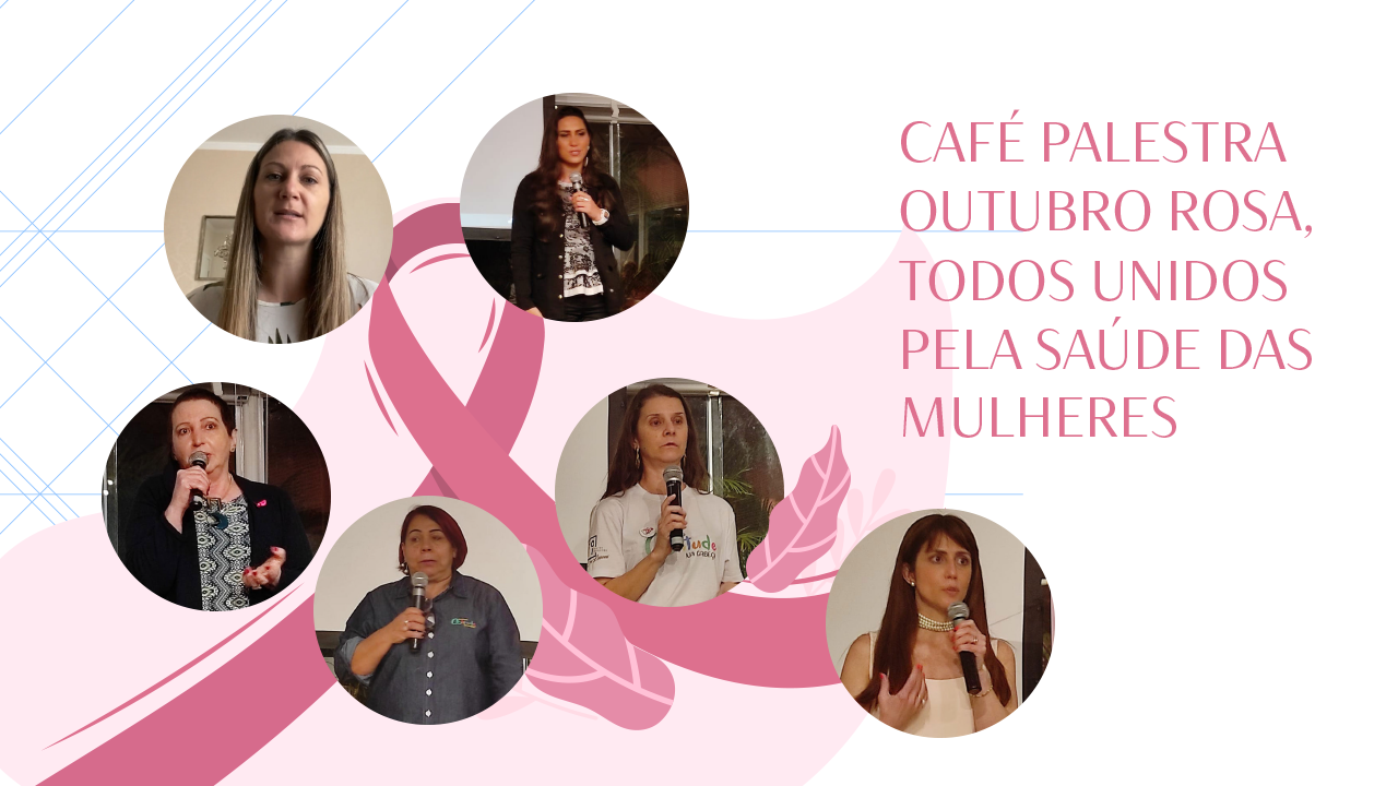 You are currently viewing Café Palestra Outubro Rosa, todos unidos pela saúde das mulheres