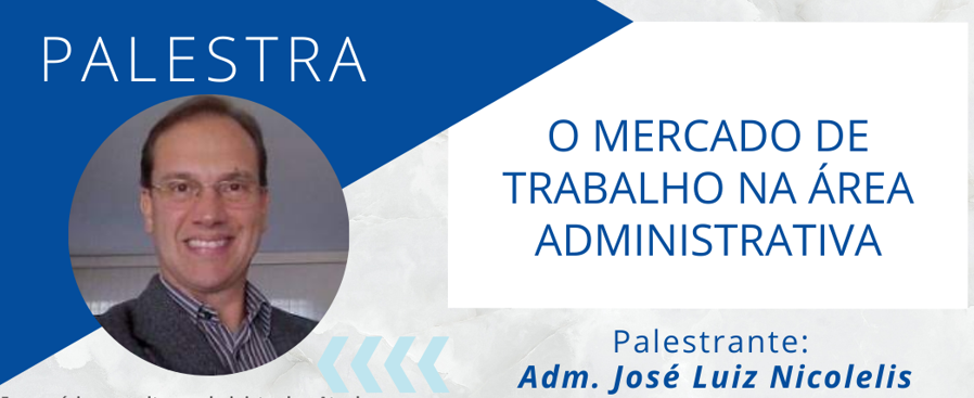 Read more about the article Palestra – O mercado de trabalho na área administrativa