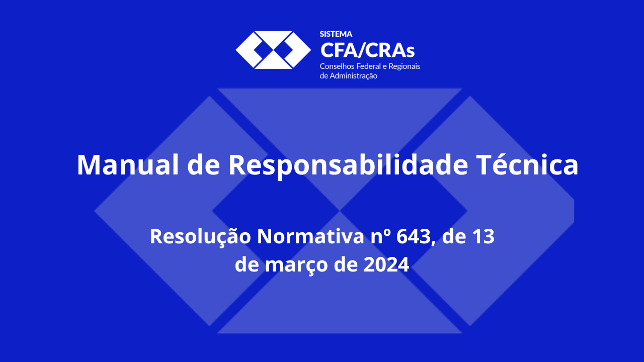 Read more about the article MANUAL DE RESPONSABILIDADE TÉCNICA CFA – RN nº 643/13/03/2024