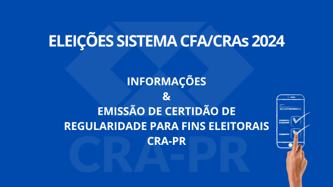 Read more about the article ELEIÇÕES SISTEMA CFA/CRAS 2024  INFORMAÇÕES GERAIS